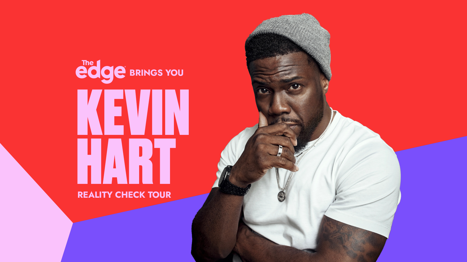 The Edge brings you Kevin Hart Reality Check Tour