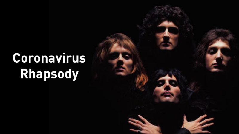 There's a coronavirus parody song to the tune of Queen's 'Bohemian Rhapsody'