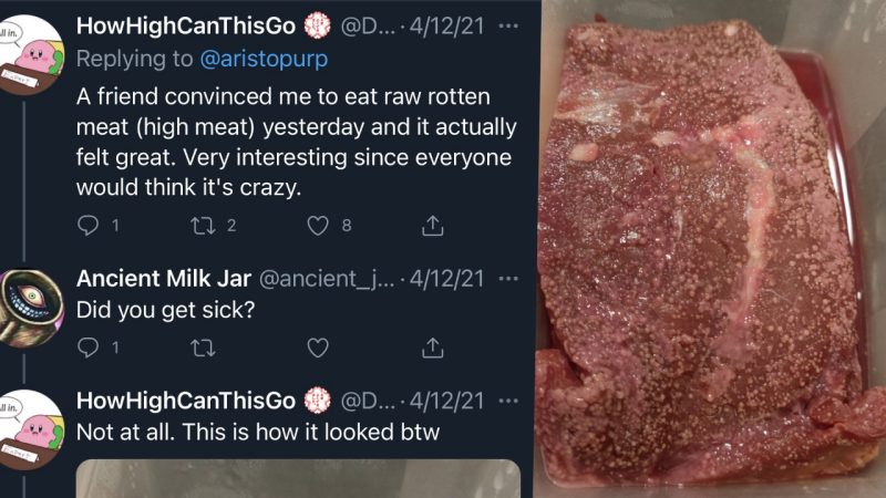 People are now eating raw, rotten meat trying to get high