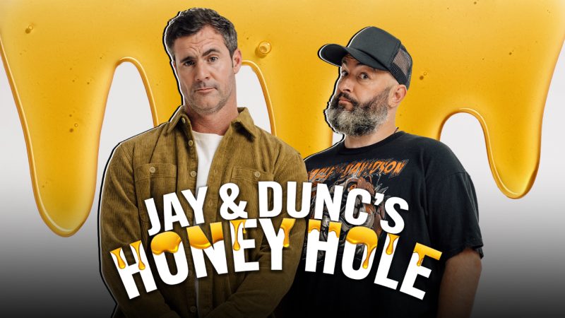 Jay and Dunc's Honey Hole
